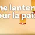 Une lanterne pour la paix